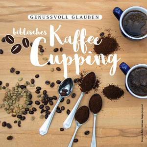 Biblisches Kaffee Cupping